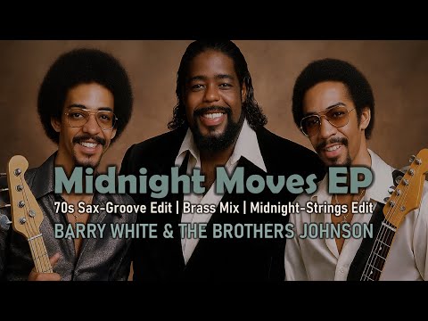 Barry White & The Brothers Johnson – Midnight Moves EP (AI Fantasy)
