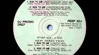 New Direction - Run to me (Underground Rave Mix)