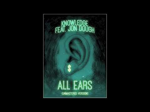 Knowledge - All Ears (Official Audio) Ft.  Jon Dough