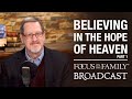 Believing in the Hope of Heaven (Part 1) - Lee Strobel