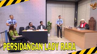 Download lagu PERSIDANGAN LADY RARA, PALU HAKIM DIBAWA KABUR SURYA! | MOMEN SERU LAPOR PAK (09/09/26)* mp3