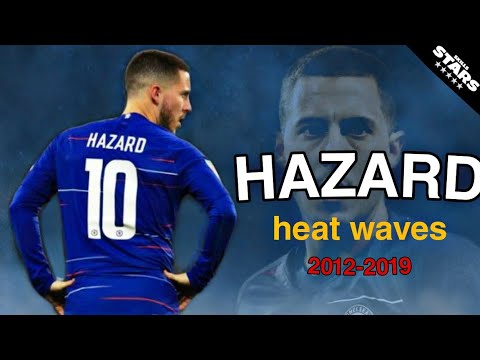 Eden Hazard - Heat Waves - Amazing Dribbling Skills 2012-2019 | HD
