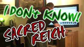 Sacred Reich I Don't Know Guitar Cover and LYRICS video!