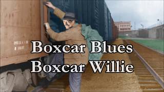 Boxcar Blues Boxcar Willie with Lyrics