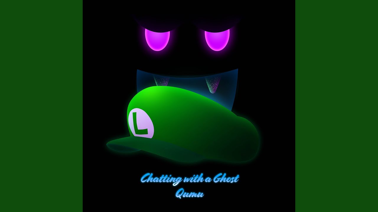 Chatting with a Ghost (From "Luigi's Mansion")