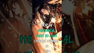 Top 10 Hottest Historical Hate To Love Chinese Dramas 2024 #top10 #dramalist #cdrama #fypシ゚ #shorts