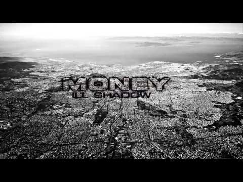Ill Shadow - Money