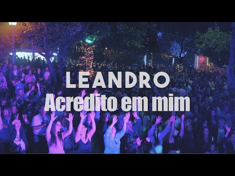 Leandro - Acredito Em Mim (Official Video)