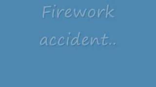 preview picture of video 'A kind of fireworks accident. (2008 - 2009)'