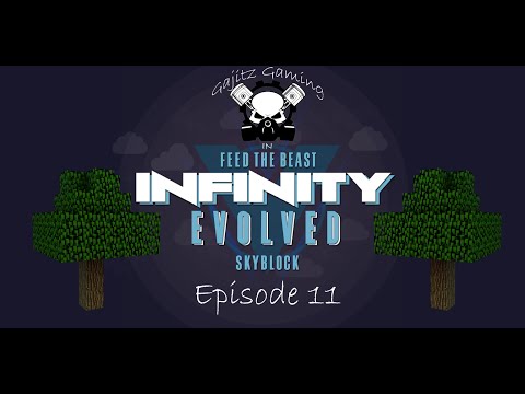 FTB Infinity Evolved Skyblock - Ep11 - Tree Time