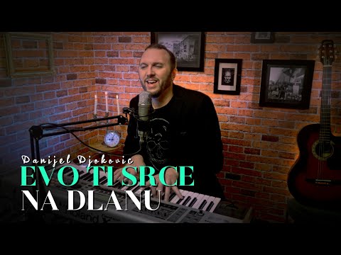 Evo ti srce na dlanu - Danijel Djokovic (cover)