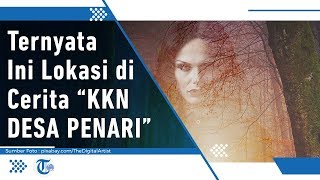 MENGUNGKAP Misteri Kisah Horor KKN di Desa Penari, Deretan Fakta: Lokasi Persis Desa Penari