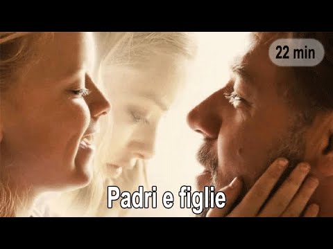 Padri e figlie, di Gabriele Muccino. Il racconto