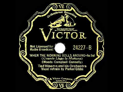 1933 Ted Weems - When The Morning Rolls Around (Parker Gibbs, vocal)
