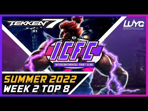 ICFC NA Summer 2022 Week 2 Top 8【Tekken 7】