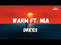 Dre'es - Warm ft  Mia 【While we lay in diamonds】