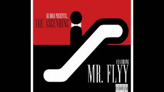 Mr. Flyy-On and On