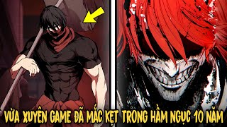 FULL BỘ | Vừa Xuyên Vào Game Đã Mắc Kẹt 10 Năm - Anh Hùng Mạnh Nhất Ta Không Làm Lâu Rồi | Review