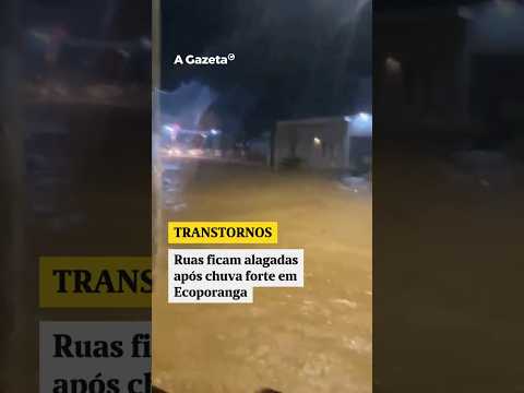 Ruas ficam alagadas após chuva forte em Ecoporanga #shorts #noticias