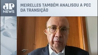 ‘Ponto fundamental é a equipe’, analisa Henrique Meirelles sobre indicação de Haddad para Fazenda