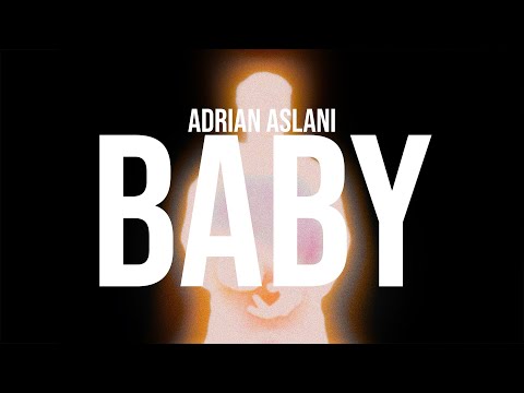 Adrian Aslani - Baby (Lyric Video)