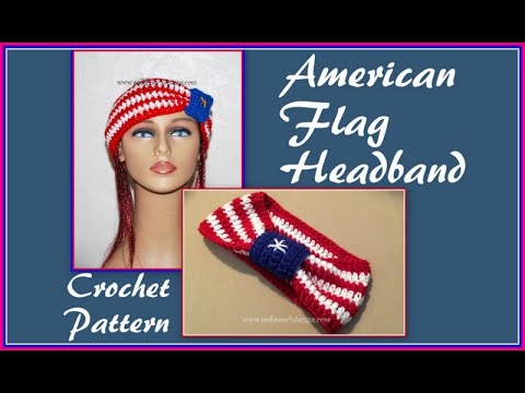 American Flag Headband Crochet Pattern #crochet #patriotic #crochetvideo