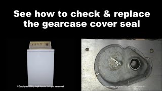 Whirlpool Washing Machine - The Gearcase Cover Seal