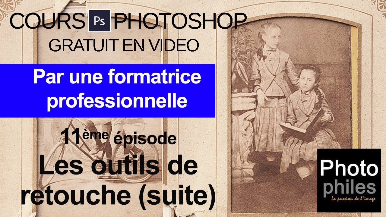 N°11 Cours PHOTOSHOP : Les outils de retouche (suite)