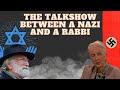 A discussion between a Rabbi and a WWII Nazi on TV