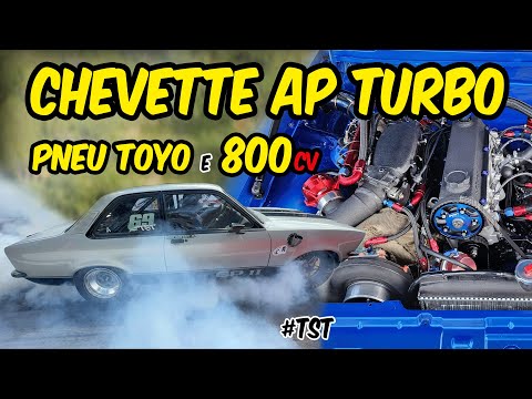 Chevette AP turbo de Pneu Toyo e 800 cavalos! Os bichão da TST (Traseira Street Turbo)
