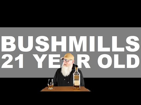 Bushmills 21 review #227 with The Whiskey Novice