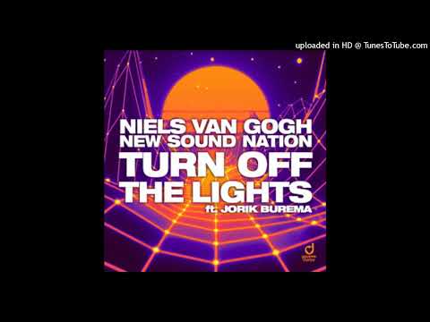 Niels Van Gogh x New Sound Nation feat. Jorik Burema - Turn Off The Lights (VIP Mix)