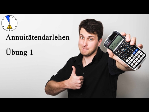 Übung 1 Annuitätendarlehen Annuität berechnen