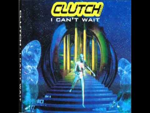 Clutch - I can't wait (Radio Edit)