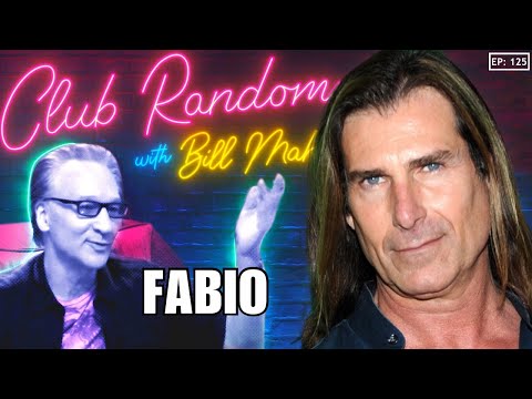 Fabio | Club Random with Bill Maher