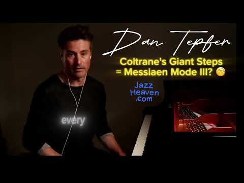 DAN TEPFER Masterclass Excerpt: Coltrane's Giant Steps = Messiaen Mode III?🧐 JAZZHEAVEN.COM