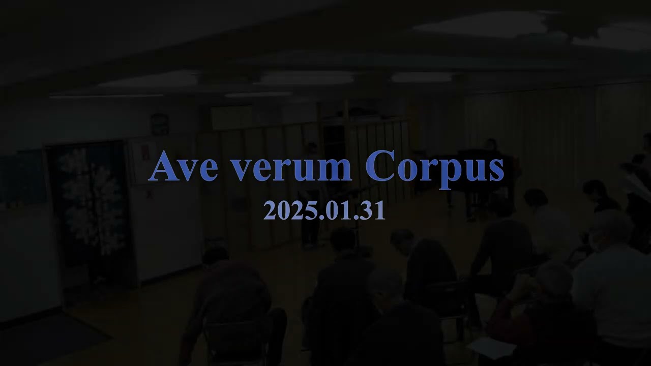 2025.01.31 Ave verum Corpus