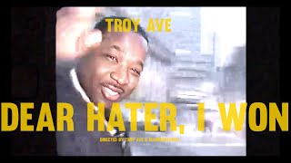 TROY AVE - DEAR HATER I WON “TAXSTONE FOUND GUILTY” (OFFICIAL VIDEO)