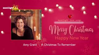 Amy Grant  |  A Christmas To Remember