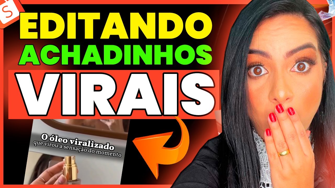 COMO EDITAR VIDEOS DE ACHADINHOS DA SHOPEE PARA VIRALIZAR E VENDER MUITO!