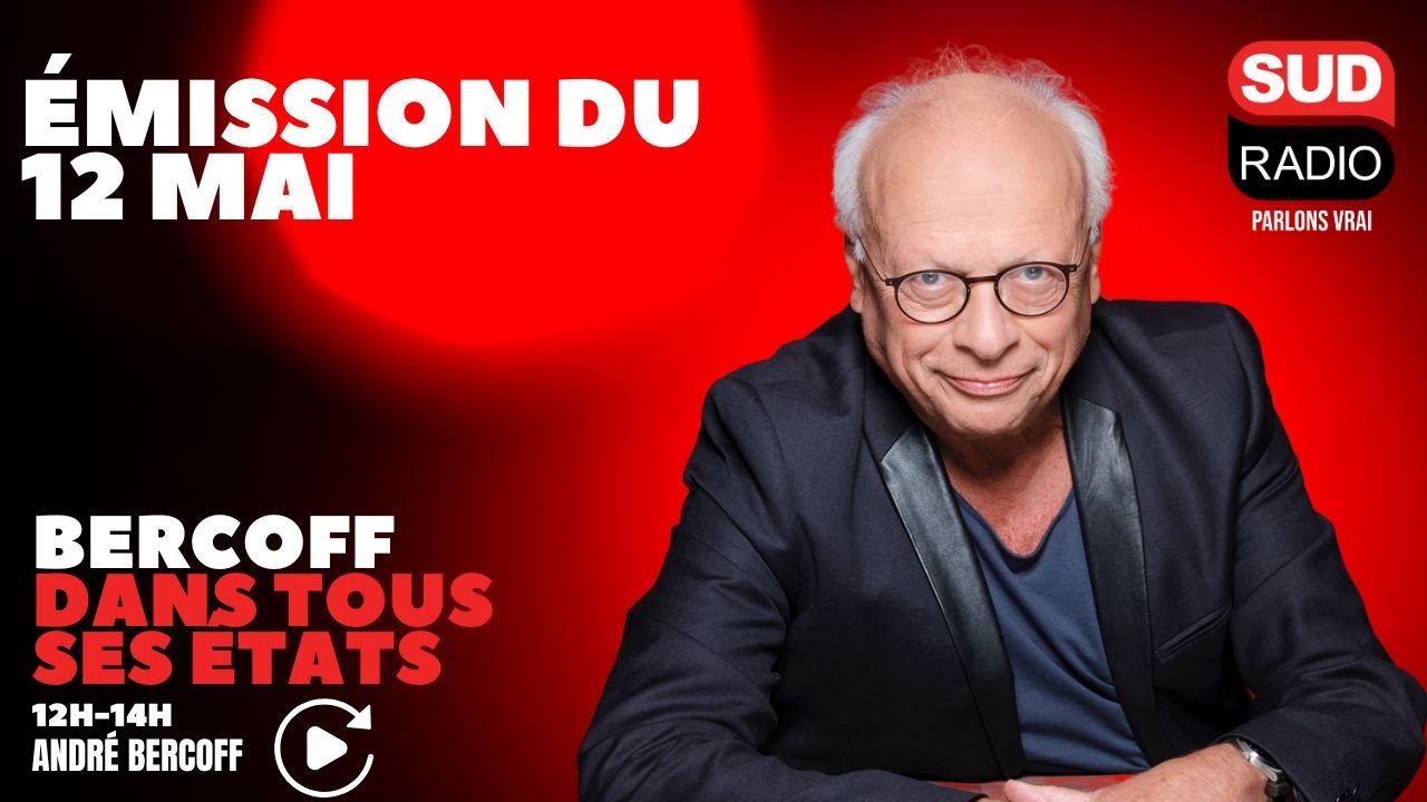 Bercoff dans tous ses états - Émission du 12 mai