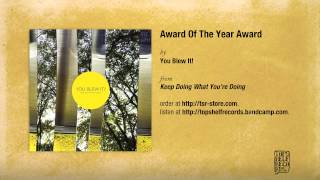 "Award Of The Year Award" by You Blew It!