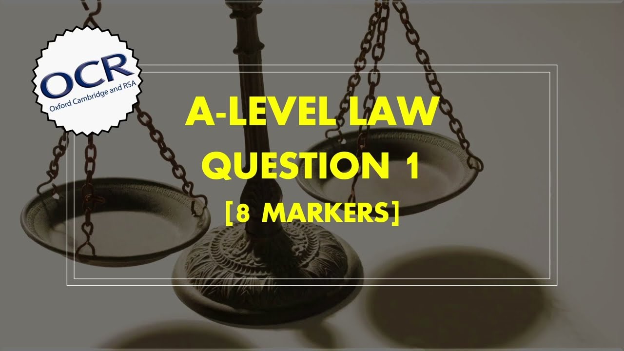 OCR A-Level Law Question 1 [8 marker] Analysis