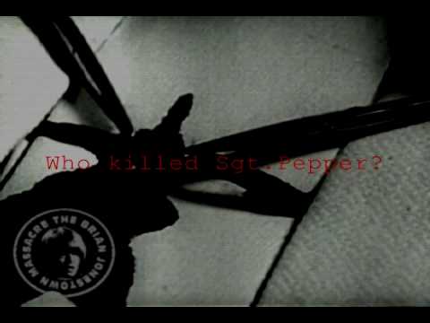 Who killed Sgt. Pepper - Brian Jonestown Massacre