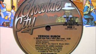Vernon Burch   Never Can Find a Way