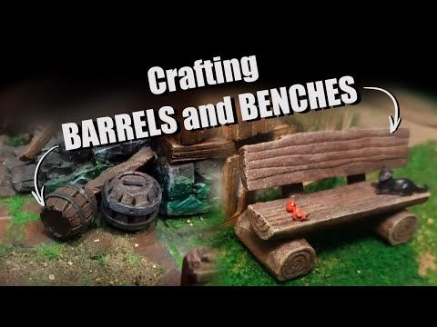 How to make barrels and benches for terrain DIY  |  Как сделать бочки и скамейки для террейна