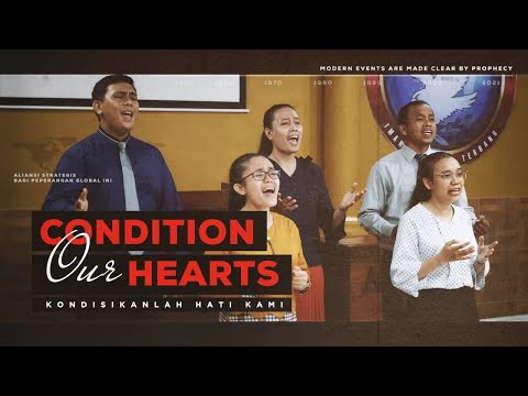 Lagu Rohani | CONDITION OUR HEARTS (Kondisikanlah Hati Kami)