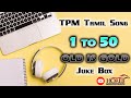 TPM SONG Tamil Song 1 To 50 Song OLD Is Gold Juke Box The Pentecostal Mission CPM