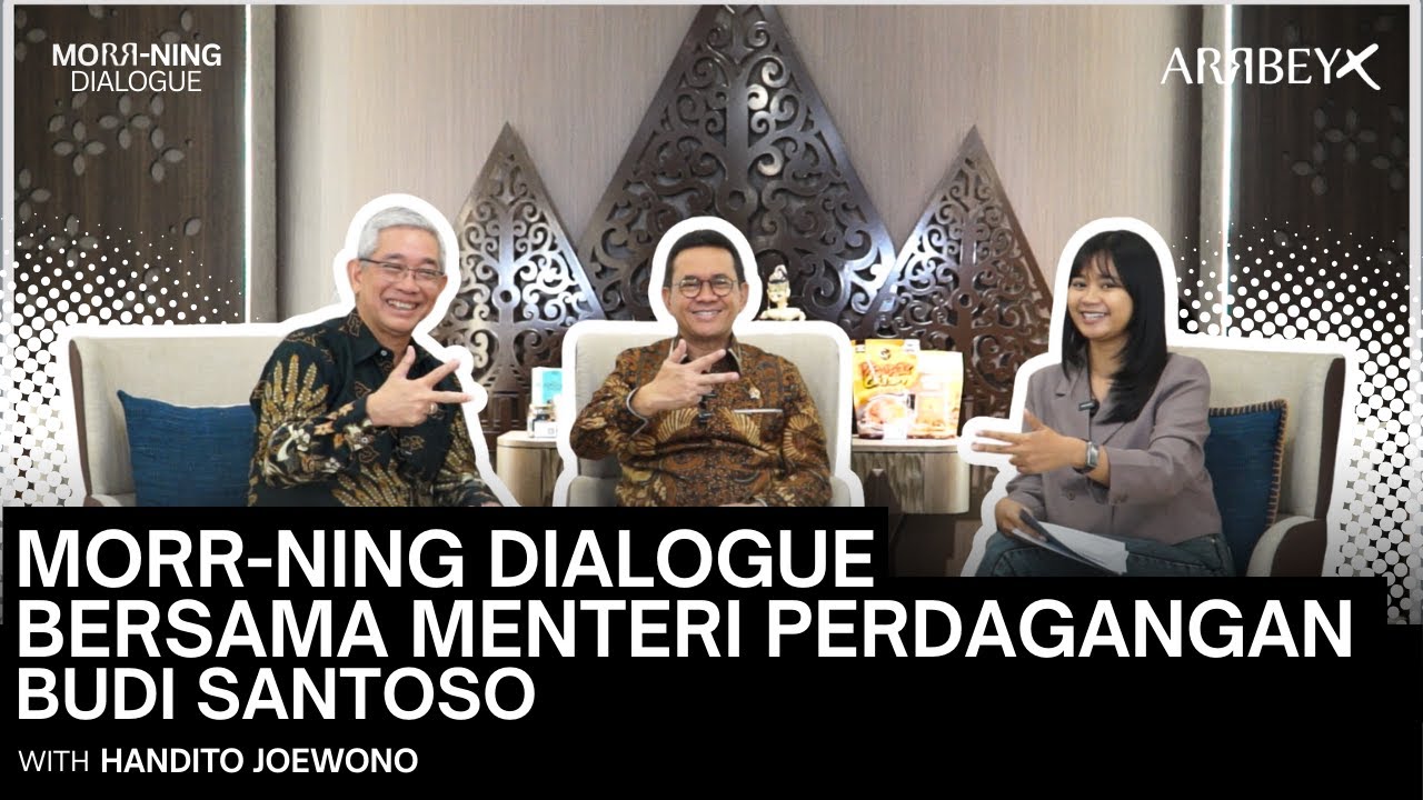 Morrning Dialogues Menteri Perdagangan RI Dr Budi Santoso thumbnail