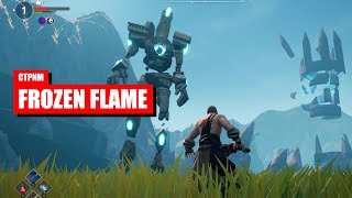 Стрим Frozen Flame — Изучаем еще не вышедшую Action RPG с элементами выживания